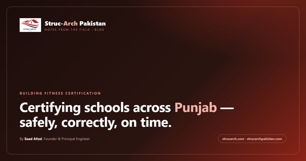 Building Fitness Certification in Punjab - Struc-Arch Pakistan school certification services